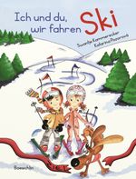 Ich und du, wir fahren Ski Cover des Buches Ich und du, wir fahren Ski (ISBN: 9783855462889)