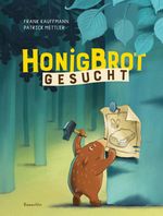 Honigbrot gesucht Cover des Buches Honigbrot gesucht (ISBN: 9783855463466)