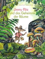 Jimmy Flitz und das Geheimnis der Bäume Cover des Buches Jimmy Flitz und das Geheimnis der Bäume (ISBN: 9783855464036)