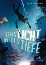 Das Licht in der Tiefe Cover des Buches Das Licht in der Tiefe (ISBN: 9783855464241)