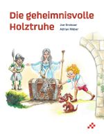 Die geheimnisvolle Holztruhe Cover des Buches Die geheimnisvolle Holztruhe (ISBN: 9783855805594)