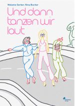 Und dann tanzen wir laut Cover des Buches Und dann tanzen wir laut (ISBN: 9783855805600)