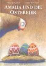 Amalia und die Ostereier Cover des Buches Amalia und die Ostereier (ISBN: 9783855813995)