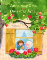 Anna mag Oma und Oma mag Äpfel Cover des Buches Anna mag Oma und Oma mag Äpfel (ISBN: 9783855815869)