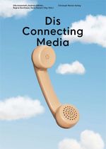 Dis Connecting Media Cover des Buches Dis Connecting Media (ISBN: 9783856165338)