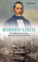 Borneo-Louis Cover des Buches Borneo-Louis (ISBN: 9783857173127)