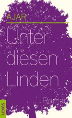 Unter diesen Linden Cover des Buches Unter diesen Linden (ISBN: 9783857874826)