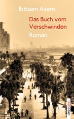 Das Buch vom Verschwinden Cover des Buches Das Buch vom Verschwinden (ISBN: 9783857878398)