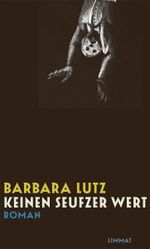 Keinen Seufzer wert Cover des Buches Keinen Seufzer wert (ISBN: 9783857918384)