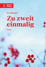 Zu zweit einmalig. Cover des Buches Zu zweit einmalig. (ISBN: 9783858203281)