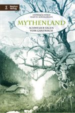 Mythenland Cover des Buches Mythenland (ISBN: 9783858203595)