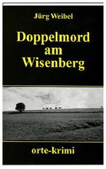 Doppelmord am Wisenberg Cover des Buches Doppelmord am Wisenberg (ISBN: 9783858301338)