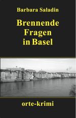 Brennende Fragen in Basel Cover des Buches Brennende Fragen in Basel (ISBN: 9783858301604)