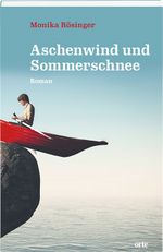 Aschenwind und Sommerschnee Cover des Buches Aschenwind und Sommerschnee (ISBN: 9783858303080)