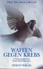 Waffen gegen Krebs Cover des Buches Waffen gegen Krebs (ISBN: 9783858335777)