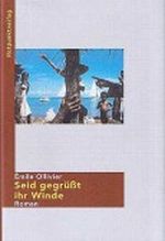 Seid gegrüsst ihr Winde Cover des Buches Seid gegrüsst ihr Winde (ISBN: 9783858691804)