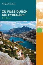 Zu Fuss durch die Pyrenäen - Osten Cover des Buches Zu Fuss durch die Pyrenäen - Osten (ISBN: 9783858692887)