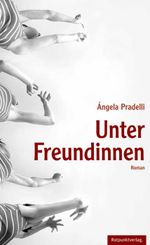 Unter Freundinnen Cover des Buches Unter Freundinnen (ISBN: 9783858696113)