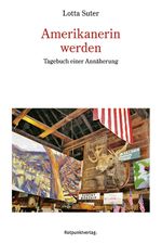 Amerikanerin werden Cover des Buches Amerikanerin werden (ISBN: 9783858697967)