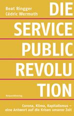 Die Service-public-Revolution Cover des Buches Die Service-public-Revolution (ISBN: 9783858698926)