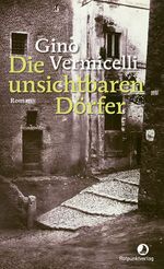 Die unsichtbaren Dörfer Cover des Buches Die unsichtbaren Dörfer (ISBN: 9783858699428)