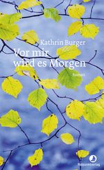 Vor mir wird es Morgen Cover des Buches Vor mir wird es Morgen (ISBN: 9783858699787)