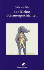 100 kleine Schauergeschichten Cover des Buches 100 kleine Schauergeschichten (ISBN: 9783858699794)