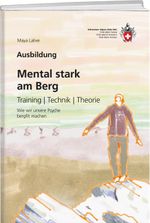 Mental stark am Berg Cover des Buches Mental stark am Berg (ISBN: 9783859024892)