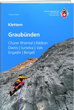 Klettern Graubünden Cover des Buches Klettern Graubünden (ISBN: 9783859025028)