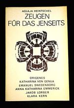 Zeugen für das Jenseits: Origenes, Katharina von Genua, Emanuel Swedenborg, Anna Katharina Emmerick, Jakob Lorber, Klara Kern Cover des Buches Zeugen für das Jenseits: Origenes, Katharina von Genua, Emanuel Swedenborg, Anna Katharina Emmerick, Jakob Lorber, Klara Kern (ISBN: 9783859271159)