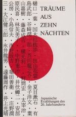 Träume aus zehn Nächten. Japanische Erzählungen des 20. Jahrhunderts Cover des Buches Träume aus zehn Nächten. Japanische Erzählungen des 20. Jahrhunderts (ISBN: 9783859360570)