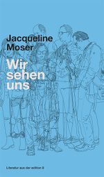 Wir sehen uns Cover des Buches Wir sehen uns (ISBN: 9783859904996)
