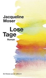 Lose Tage Cover des Buches Lose Tage (ISBN: 9783859906020)