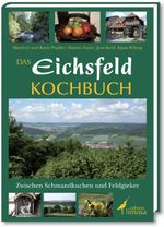 Das Eichsfeld-Kochbuch Cover des Buches Das Eichsfeld-Kochbuch (ISBN: 9783860373644)