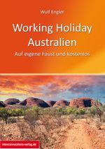 Working Holiday Australien - Auf eigene Faust und kostenlos Cover des Buches Working Holiday Australien - Auf eigene Faust und kostenlos (ISBN: 9783860401576)