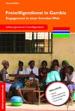 Freiwilligendienst in Gambia Cover des Buches Freiwilligendienst in Gambia (ISBN: 9783860402535)