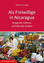 Als Freiwillige in Nicaragua Cover des Buches Als Freiwillige in Nicaragua (ISBN: 9783860402894)