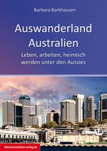 Auswanderland Australien Cover des Buches Auswanderland Australien (ISBN: 9783860402924)