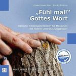 „Fühl mal!“ Gottes Wort: Biblische Erlebnisgeschichten für Menschen mit hohem Unterstützungsbedarf Cover des Buches „Fühl mal!“ Gottes Wort: Biblische Erlebnisgeschichten für Menschen mit hohem Unterstützungsbedarf (ISBN: 9783860592496)