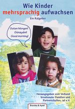Wie Kinder mehrsprachig aufwachsen Cover des Buches Wie Kinder mehrsprachig aufwachsen (ISBN: 9783860991947)