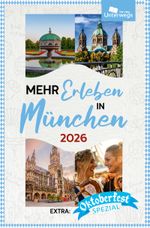 Mehr Erleben in München Cover des Buches Mehr Erleben in München (ISBN: 9783861124078)