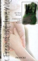 ... wie ein Freund auf dem Weg: Entdeckungen in den Psalmen Cover des Buches ... wie ein Freund auf dem Weg: Entdeckungen in den Psalmen (ISBN: 9783861224440)