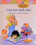 Gott hat mich lieb!: Was kleine Herzen wissen wollen Cover des Buches Gott hat mich lieb!: Was kleine Herzen wissen wollen (ISBN: 9783861224723)