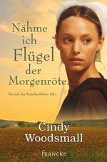 Nähme ich Flügel der Morgenröte ... Cover des Buches Nähme ich Flügel der Morgenröte ... (ISBN: 9783861229858)