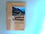 Landarzt in Portugal. Erinnerungen Cover des Buches Landarzt in Portugal. Erinnerungen (ISBN: 9783861241317)