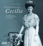 Kronprinzessin Cecilie Cover des Buches Kronprinzessin Cecilie (ISBN: 9783861247340)