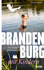 Brandenburg mit Kindern Cover des Buches Brandenburg mit Kindern (ISBN: 9783861247548)