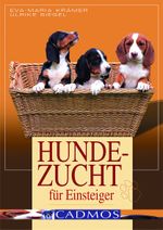 Hundezucht für Einsteiger Cover des Buches Hundezucht für Einsteiger (ISBN: 9783861277064)