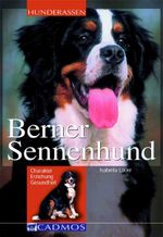 Berner Sennenhund Cover des Buches Berner Sennenhund (ISBN: 9783861277668)