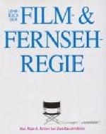 Das Lehrbuch der Film- und Fernsehregie Cover des Buches Das Lehrbuch der Film- und Fernsehregie (ISBN: 9783861501657)